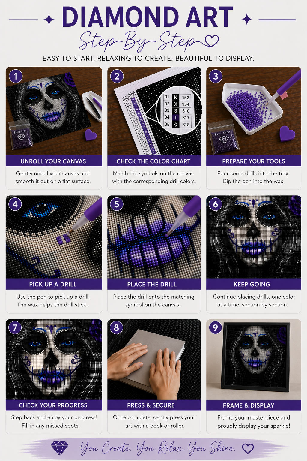 Blue-Eyed Sugar Skull Woman Diamond Painting Kit – 9-step Diamond Art Step-By-Step guide with "Easy to Start. Relaxing to Create. Beautiful to Display." tagline showing step 1 unroll your canvas by gently unrolling the canvas and smoothing it out on a flat surface, step 2 check the color chart by matching the symbols on the canvas with the corresponding drill colors showing DMC codes K-152, X-154, 3-310, T-317, and 318, step 3 prepare your tools by pouring some drills into the tray and dipping the pen into 